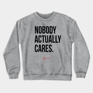 Nobody Actually Cares | Garyvee Crewneck Sweatshirt